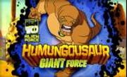 Ben 10 Humungousaur Giant Force