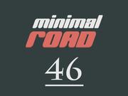 Minimal Road 46