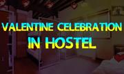 Valentine Celebration In Hostel