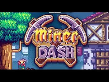 Miner Dash Full Gameplay Walkthrough 