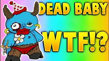 DEAD BABY DRESS UP - WTF! 