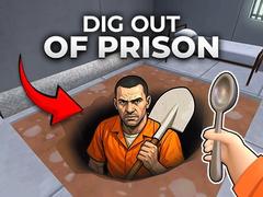 Dig out of Prison