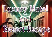  luxury hotel and resort escape