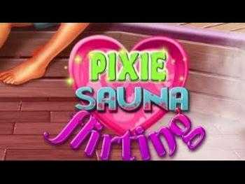 Pixie Sauna Flirting 