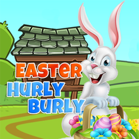 Easter Hurly Burly