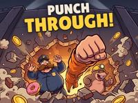 Punch Through!