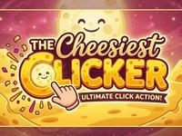 TheCheesiestClicker!