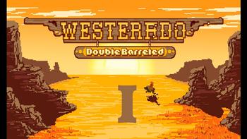 Westerado : Double Barreled Gameplay (Episode 1)  - Fistful of Gun 