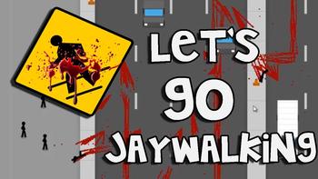 Let's Go Jaywalking - Remind Me Not to Jaywalk 