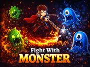Fight With Monster