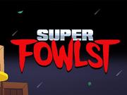 Super Fowlst