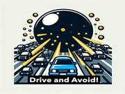 Drive and Avoid!