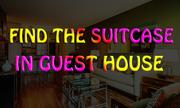 Find The Suitcase In Guest House 